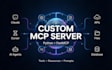 build custom mcp server for claude, cursor and ai agents