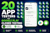 provide 20 app testers for google play store closed testing, android app testing