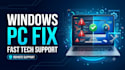 do windows PC troubleshooting and technical support