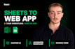 turn your excel or sheets into a web app