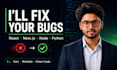 fix bugs and errors in your react, next js, node or python web app