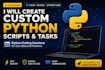 do python coding and create custom python scripts and tasks