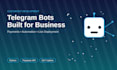 build a custom telegram bot for your business with payment integration