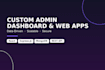 create a custom admin dashboard or web app