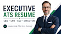 write an ats executive resume and CV