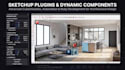 create sketchup plugins, dynamic components and custom 3d automation tools