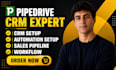 be your pipedrive CRM setup and optimization expert