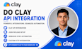 do clay com api json payload webhook sync custom http integration
