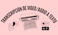 transcribe spanish audio and video into text
