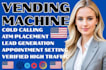 find high traffic vending machine locations atm placement through cold calling