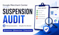 audit google merchant center suspension
