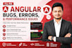 fix angular bugs, errors, and performance issues