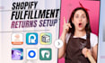 setup shopify fulfillment returns return prime synctrack returngo loop aftership