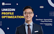 optimize your linkedin profile with a data driven content strategy