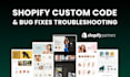 edit shopify liquid code, fix bugs and custom theme sections