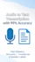 transcribe audio to text with 99 accuracy
