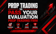 help with forex prop trading evaluation for forex prop to get live