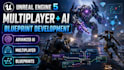 develop unreal engine 5 game with multiplayer, advanced ai and blueprints