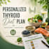create a personalized thyroid diet and meal plan