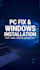 fix pc  problems and  install windows for you