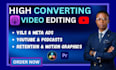create high converring vsl youtube meta ads video edits