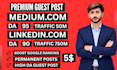 write and publish article on medium,com and linkedin,com high da guest posts