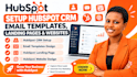 setup hubspot CRM, email templates, hubspot landing page, hubspot website