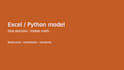 build a small excel or python model for one decision
