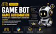create a game bot, game automation, python bot, npc automation, game script