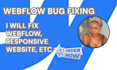 fix webflow bugs responsive website cms errors website problems provide support