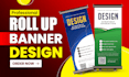 do roll up banner design, pull up banner, signage, billboard, retractable banner