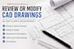 professional review and modification on your existing cad drawings