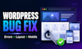 fix wordpress bugs, errors, and responsive issues