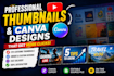 create youtube thumbnails and professional canva designs that help