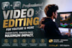 professionally edit engaging youtube videos, vlogs,