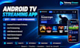 develop android tv streaming app, ott app and smart tv app