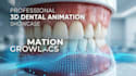 create professional dental animations and 3d dental motion graphics