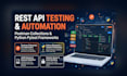 perform rest API testing and automation with postman and python