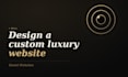 design a custom luxury website for your brand or business