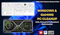 clean, debloat, and optimize your windows pc for gaming