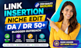 do niche edit link insertion on high da traffic websites