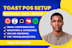 setup toast pos, configure restaurant menu and fix pos issues
