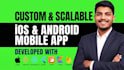 build a custom ios and android mobile app