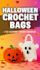 design 2 stylish 3d halloween crochet bag patterns PDF