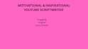 write engaging motivational youtube scripts that inspires