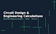 design and calculate electrical and electronic circuits
