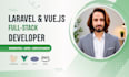 develop full stack web applications using laravel PHP and vue js