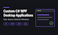 develop a custom c sharp wpf desktop application for your business