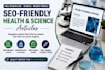 write SEO friendly health and science articles