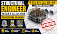 do structural engineer design and calculation, structural drawing tx,ny,ca,wa,pa